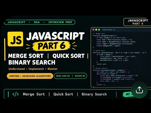 Javascript Part 6 | Merge sort| Quick sort| Binary search 