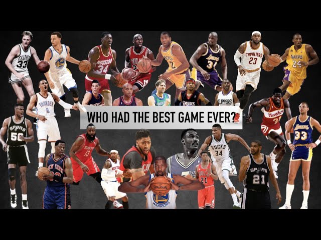 Using Numbers To Find Out Who Had The Best Game In NBA History