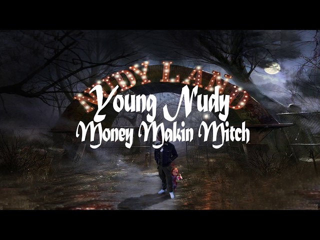Young Nudy - Money Making Mitch (Official Lyric Video)