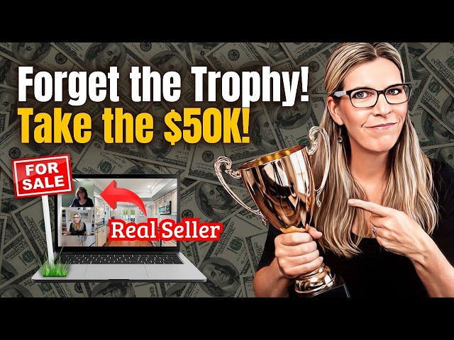 You Don't Get a Trophy for Having the Perfect House! You Just Get it SOLD!