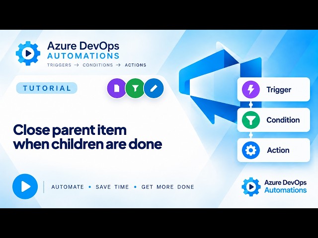 Close Parent When All Children Are Done Azure DevOps