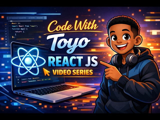 ReactJS Series - Code With Toyo
