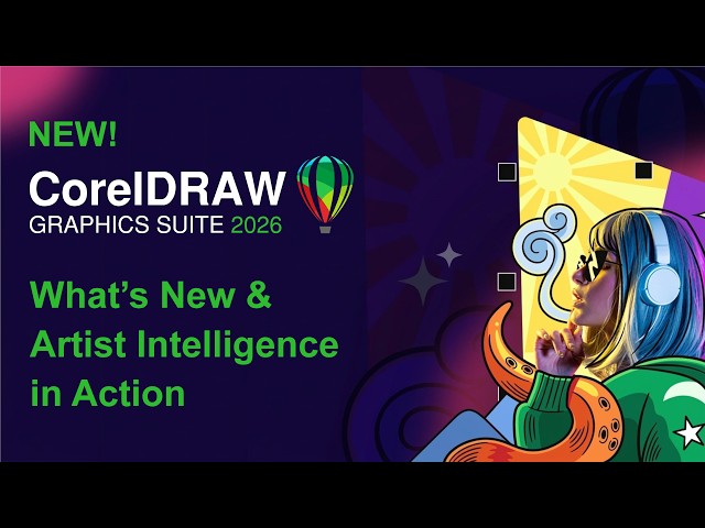 CorelDRAW Graphics Suite 2026 – What’s New & Artist Intelligence in Action