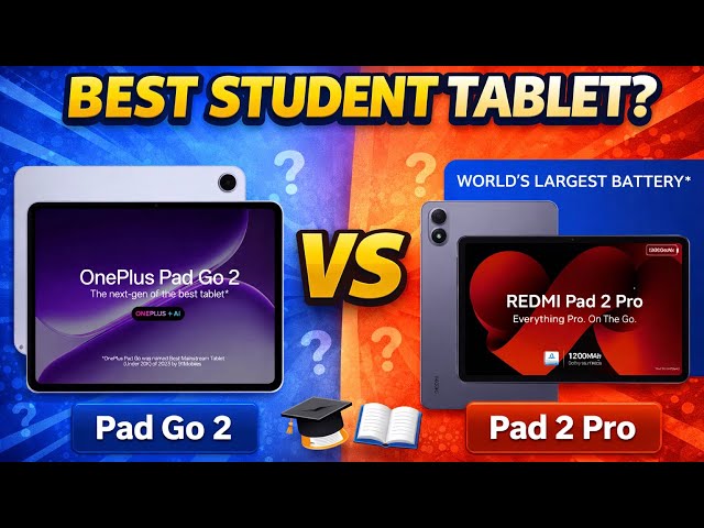 OnePlus Pad Go 2 vs Redmi Pad 2 Pro (2026) — Which is Best Tablet for Students?