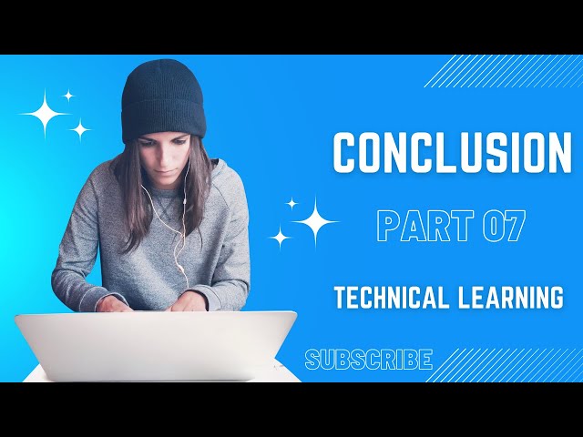 Conclusion || Youtube Case Studies Course ||Technical Learning
