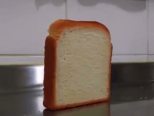 bread falling over but it’s extra extra dramatic