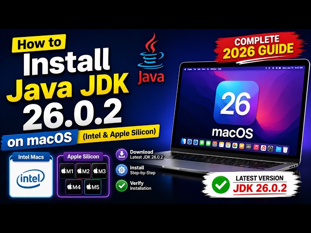 How to Install Java JDK 26.0.2 on macOS (Intel & Apple Silicon) | Complete 2026 Guide