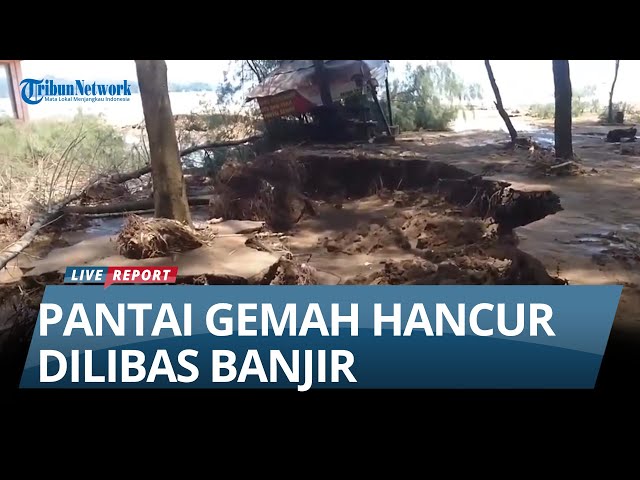 WARUNG PANTAI GEMAH LUDES Dilibas Banjir, Tanah Pantai Berlobang