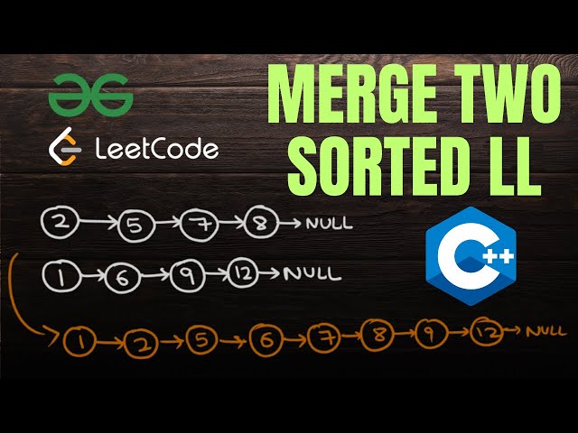 Merge Two Sorted Linked Lists in C++ | Leetcode DSA Explained