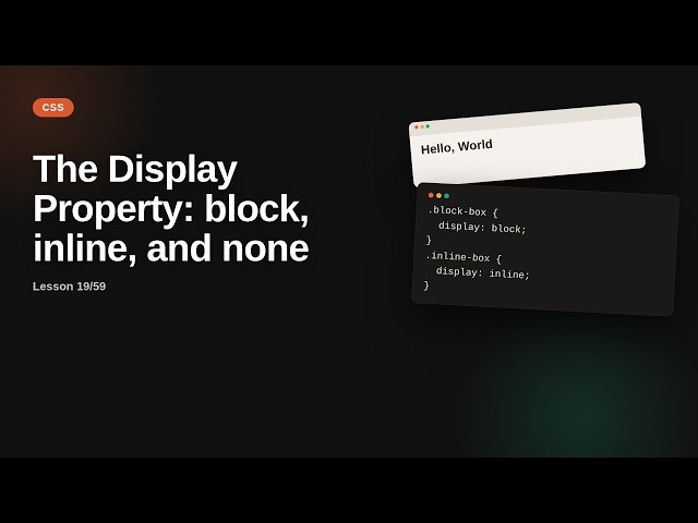 The Display Property: block, inline, and none | CSS Tutorial for Beginners