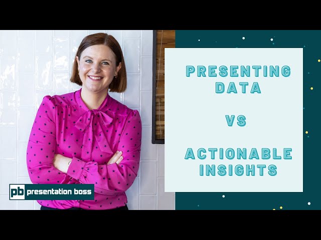 Presenting Data vs Actionable Insights