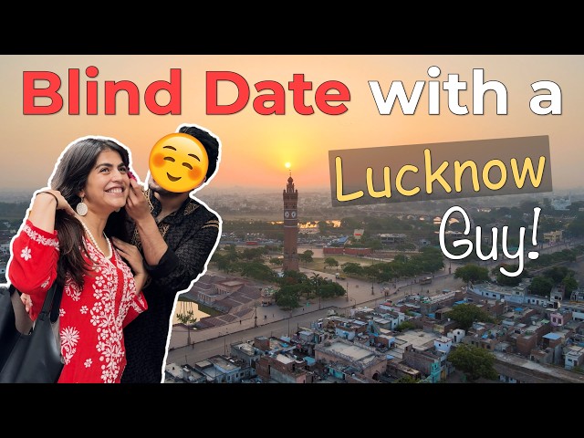 Exploring the HIDDEN Gems & Heritage of Lucknow On a Date