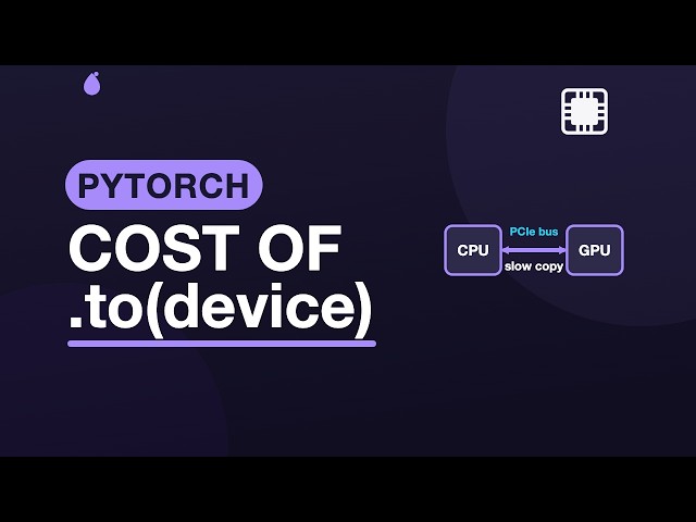 The Real Cost of .to(device) — Practical PyTorch | 3.3