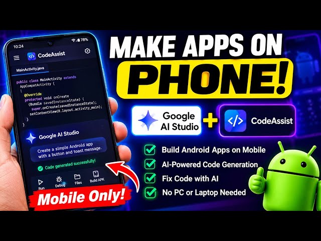 Make Android Apps on Mobile Using Google AI Studio + CodeAssist 📱🔥