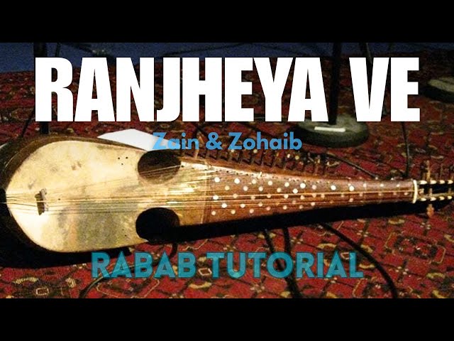 Ranjheya Ve X Zain Zohaib Rabab Tutorial