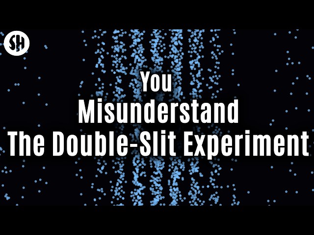 You probably misunderstand the double slit experiment