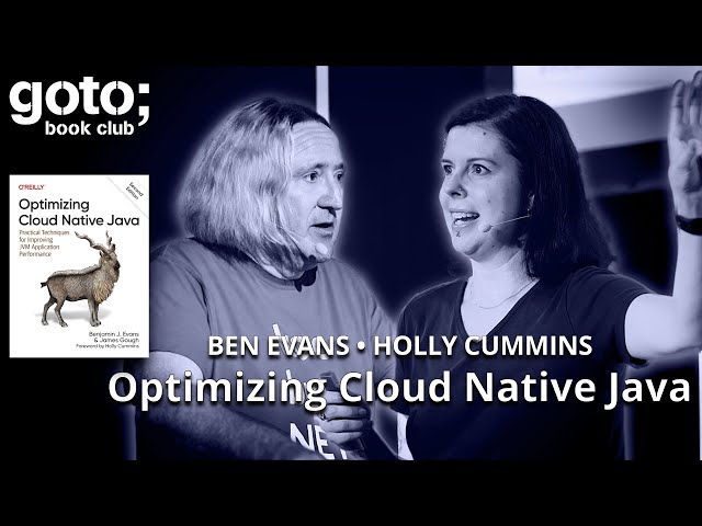 Optimizing Cloud Native Java • Ben Evans & Holly Cummins • GOTO 2025