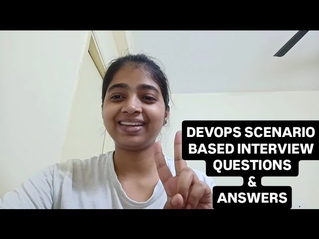 DevOps Scenario Based Interview Questions and Answers Discussion Part 2