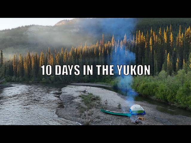 10 Days in The Yukon Wilderness | 230 Mile Float Trip