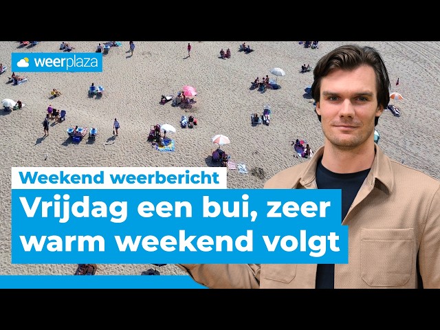 🌡️ Zo zomers wordt het op zaterdag en zondag! | Weekend weerbericht