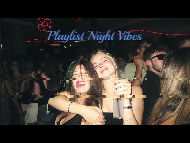 Playlist Night Vibes