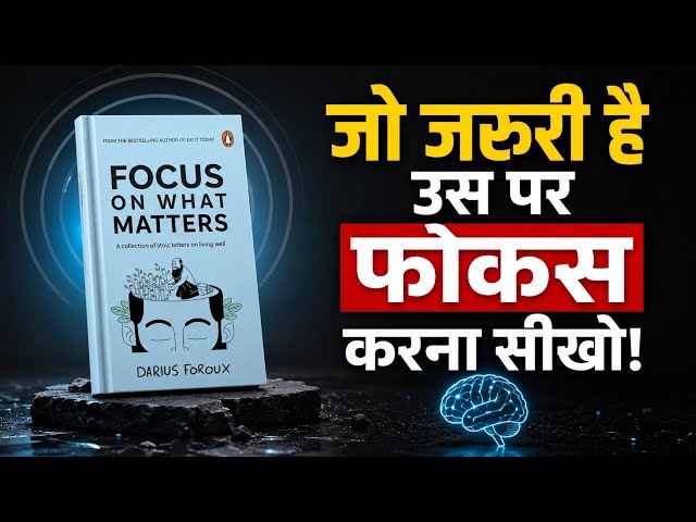 Focus On What Matters By Darius Foroux | Best Motivation