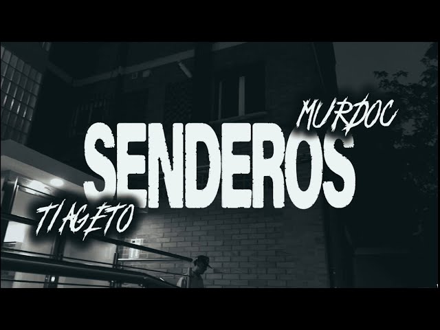 TIAGETO - SENDEROS ft @murdocmc2380