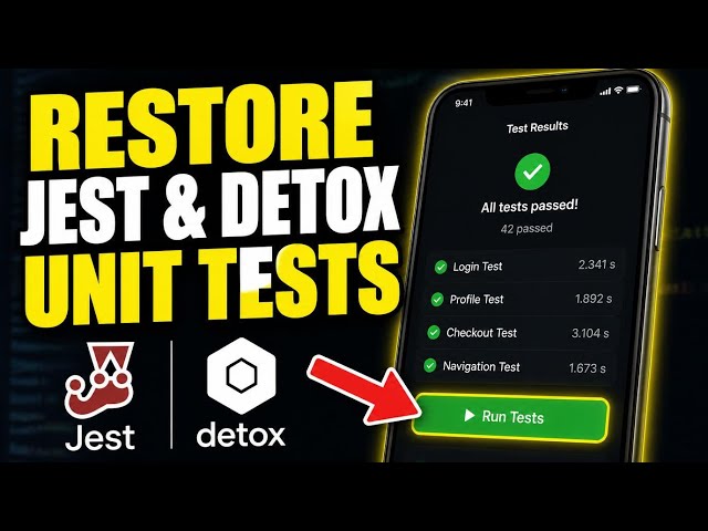 How to restore unit tests using Jest and Detox for React Native - Step By Step