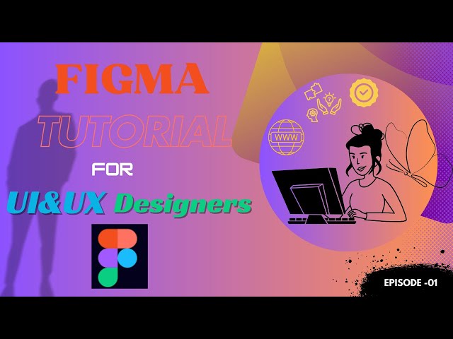 Figma UI/UX Design for Beginners: Master the Basics