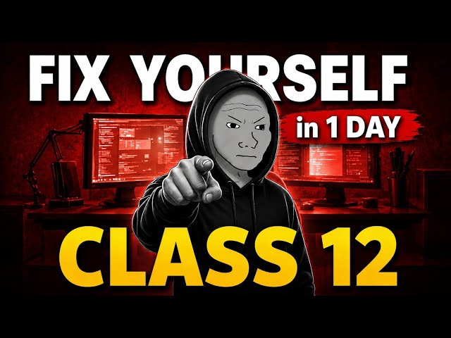 Fix Your Entire Class 12 in 1 Day 🔥| Must WATCH for all Streams | Class 12