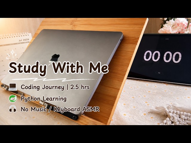 Study With Me | 2.5 hrs Deep Focus Session | Coding & Keyboard ASMR | day09