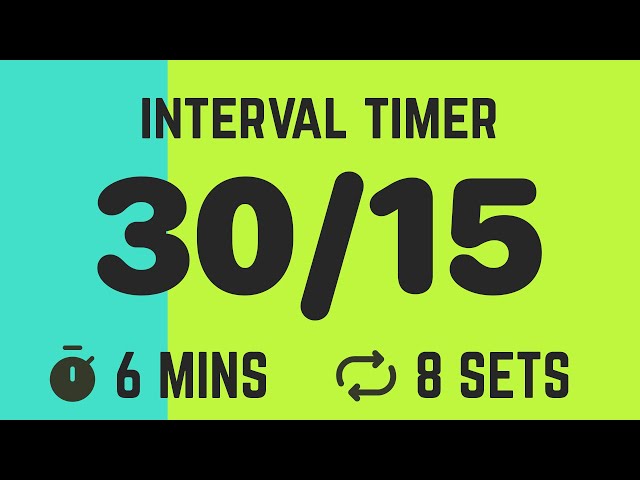 Interval Timer 30 Seconds / 15 Second Rest (30/15) - 8 Rounds