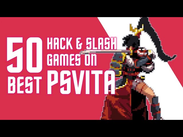 Best Hack & Slash PS Vita Games (Random Order)