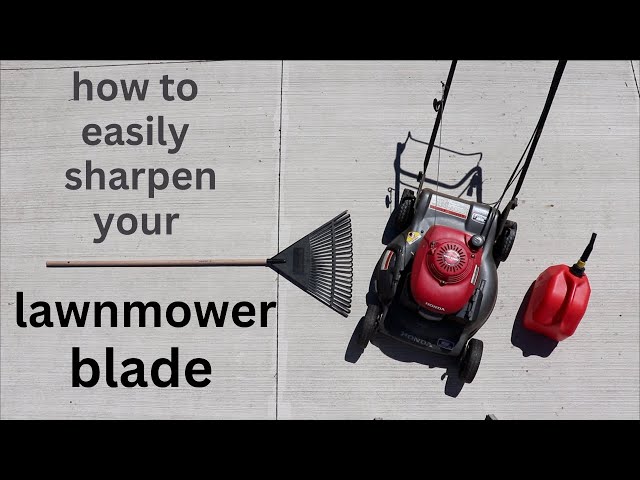 Save Money ● Easily Sharpen Your Own LawnMower Blade !