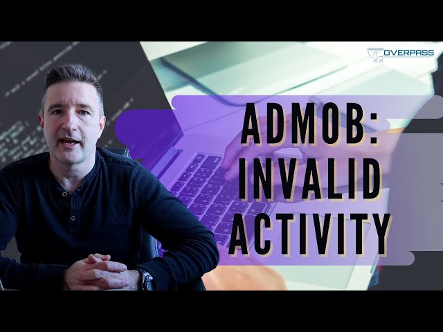 Why You Should Add TestDevice to Admob (and avoid Invalid Activity)