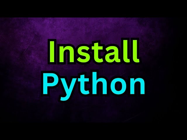 How To Install Latest version of Python on any Windows 11 and 10 PC 2024