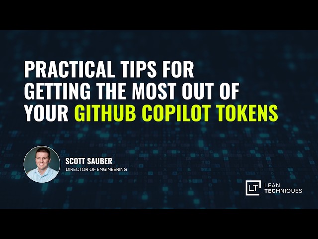 Practical Tips for Getting The Most Out Of Your GitHub Copilot Tokens