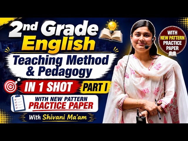2nd Grade English Teaching Method & Pedagogy | Complete One Shot Revision | Shivani Ma'am