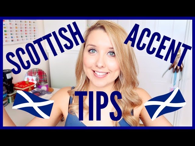 SCOTTISH ACCENT TIPS! - HOW TO DO A SCOTTISH ACCENT PART 2