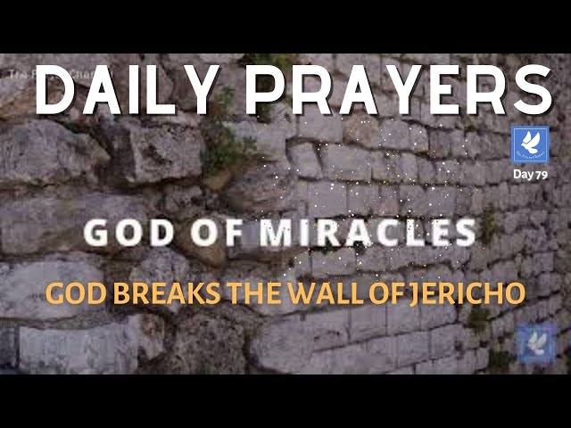 Prayer for Miracle | God Breaks the Walls of Jericho | Daily Prayers | The Prayer Channel (Day 79)