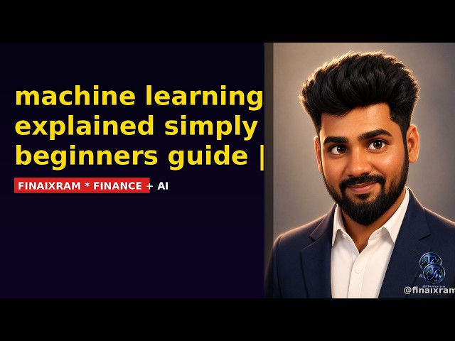machine learning explained simply beginners guide | Finaixram