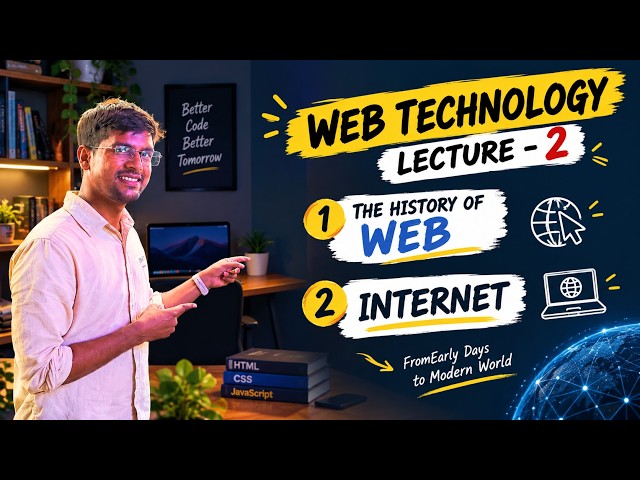 Web Technology Lecture 2 | History of Web & Internet Explained | BCS-502 AKTU