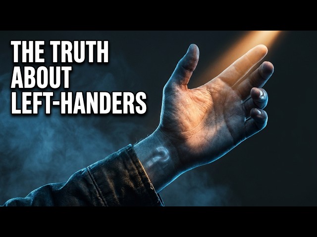 Left-Handed People | The Truth Science Finally Revealed