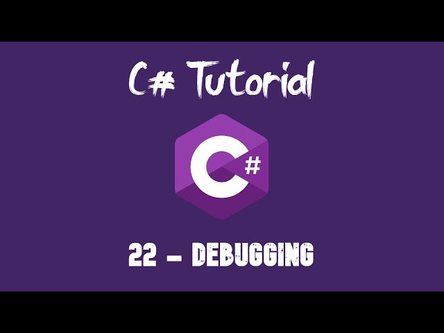 C# Tutorial For Beginners - 22 - Debugging