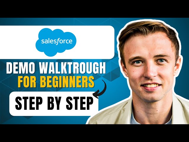 Salesforce CRM Demo Walkthrough For Beginners | Step By Step Tutorial 2025