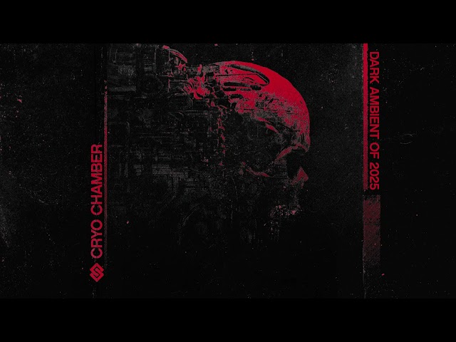 Cryo Chamber - Dark Ambient of 2025 // Free Album Download