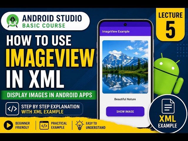 Lecture 5: How to Use ImageView in XML Code | Android Studio App Development Course