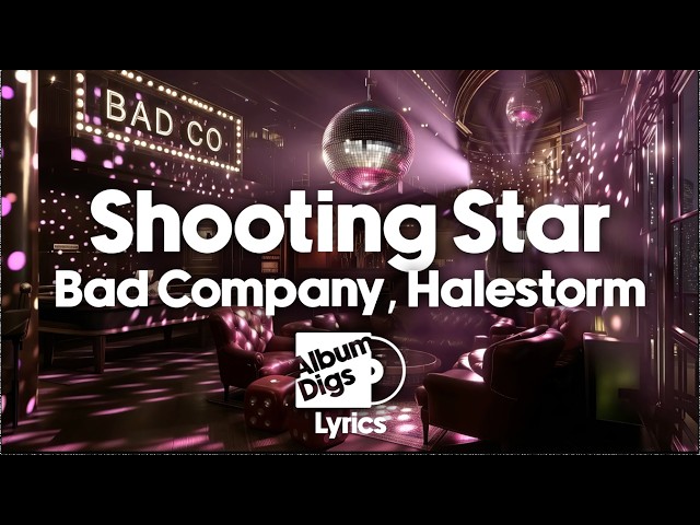 Bad Company, Halestorm - Shooting Star (Lyric Video)