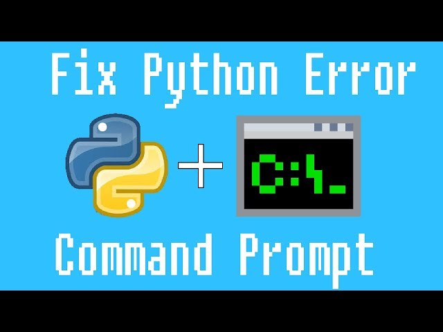 Fix Python CMD Error "Python is not a command"