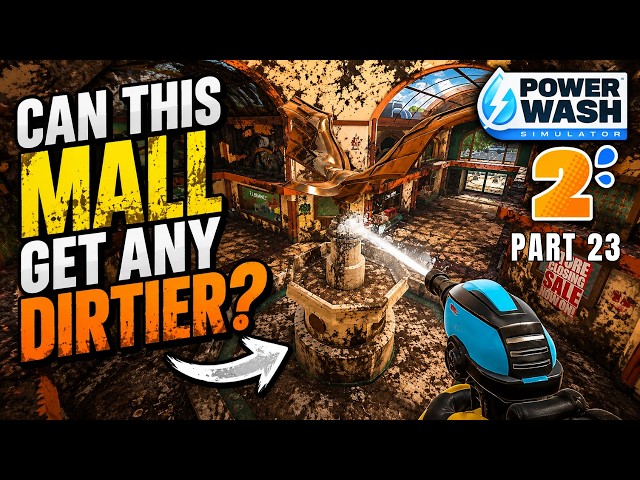 Can This Mall Get ANY Dirtier?! 😱 Powerwash Simulator 2, Part 23